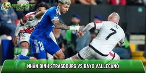 Nhận định Strasbourg vs Rayo Vallecano, 02h00 ngày 08/05 – Europa Conference League